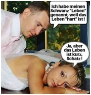 Das Leben ist hart und kurz